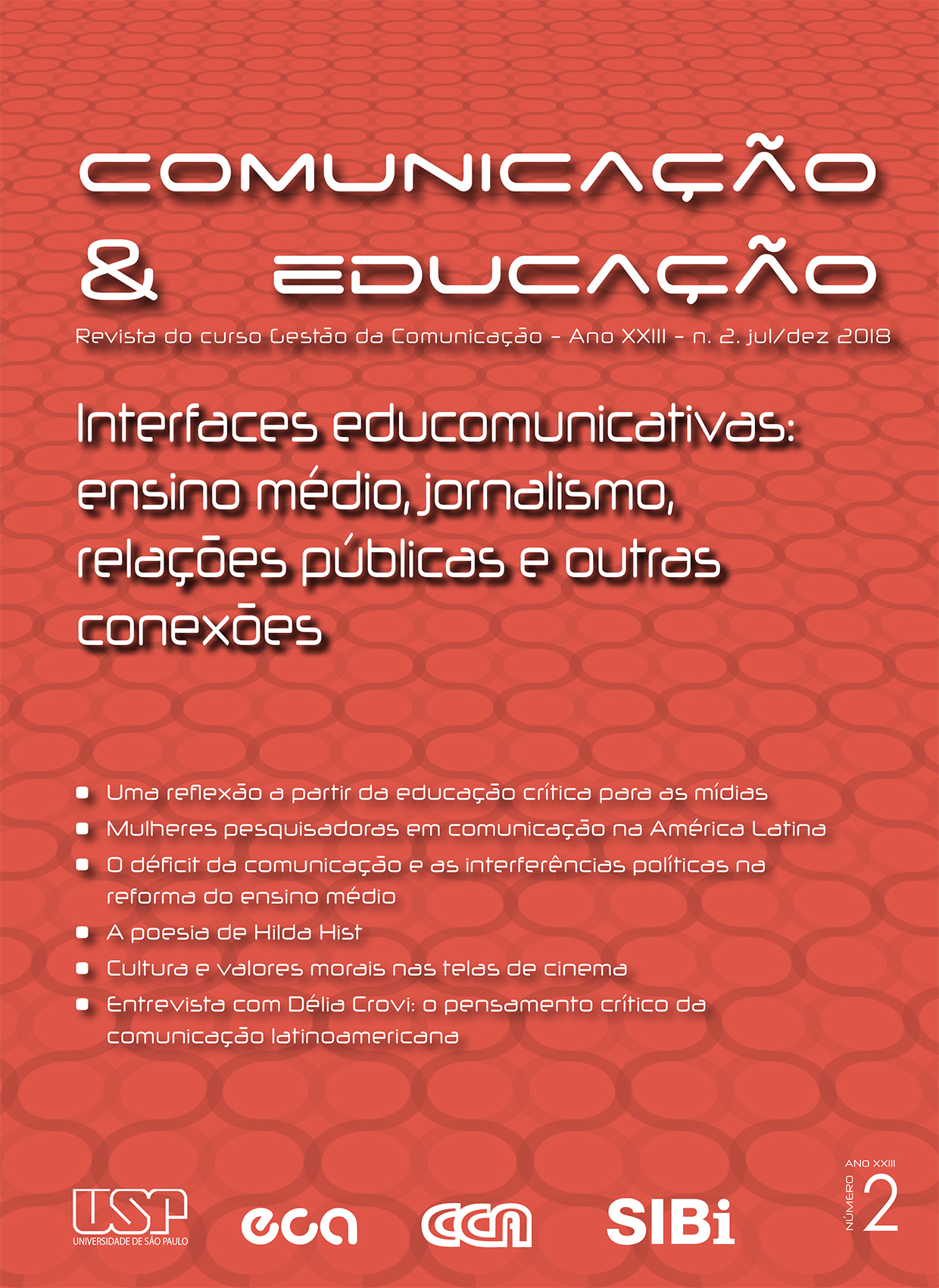 					Visualizar v. 23 n. 2 (2018): Interfaces educomunicativas: ensino médio, jornalismo, relações públicas e outras conexões
				