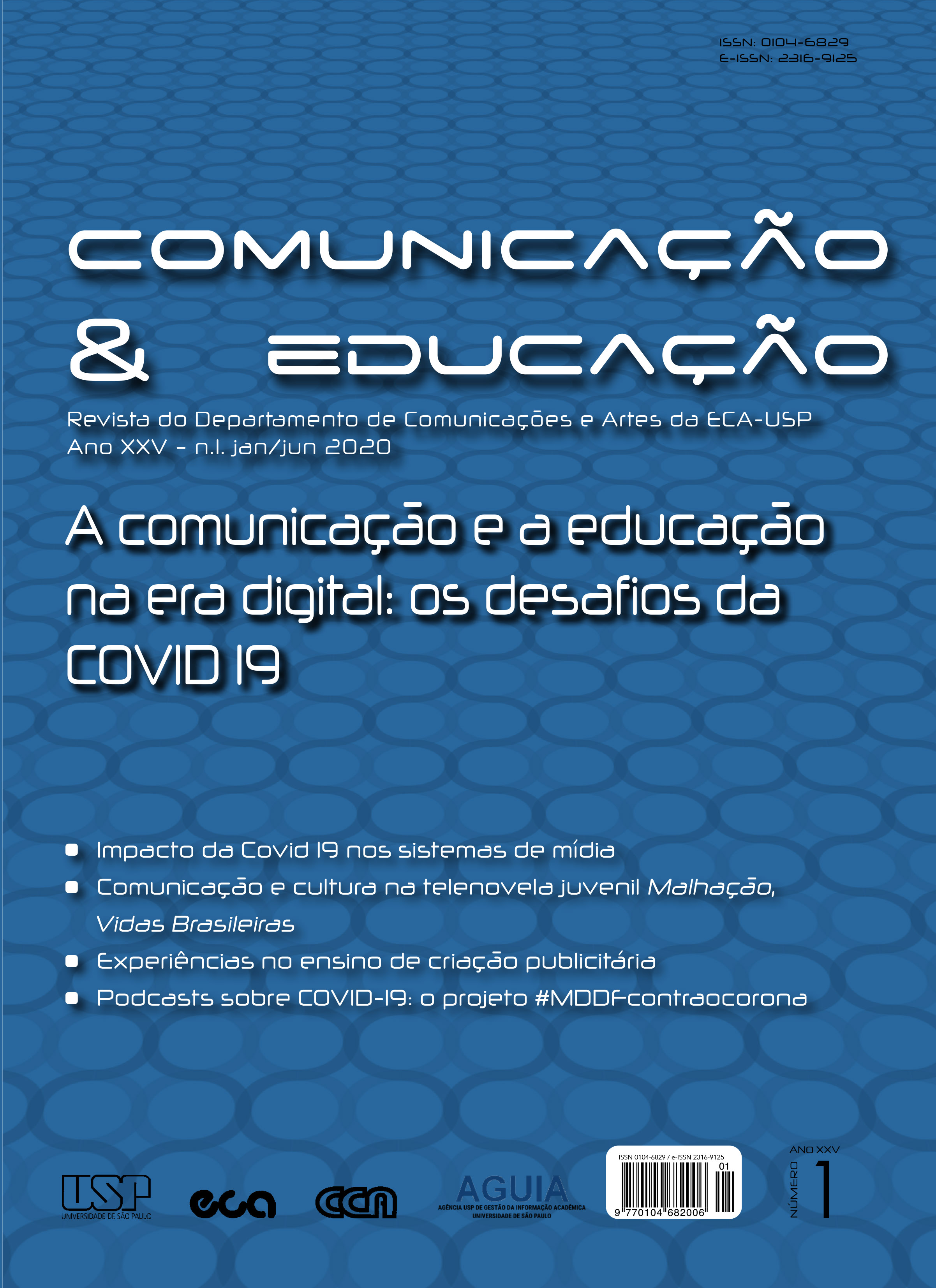 					Visualizar v. 25 n. 1 (2020): A comunicação e a educação na era digital: os desafios da COVID19
				