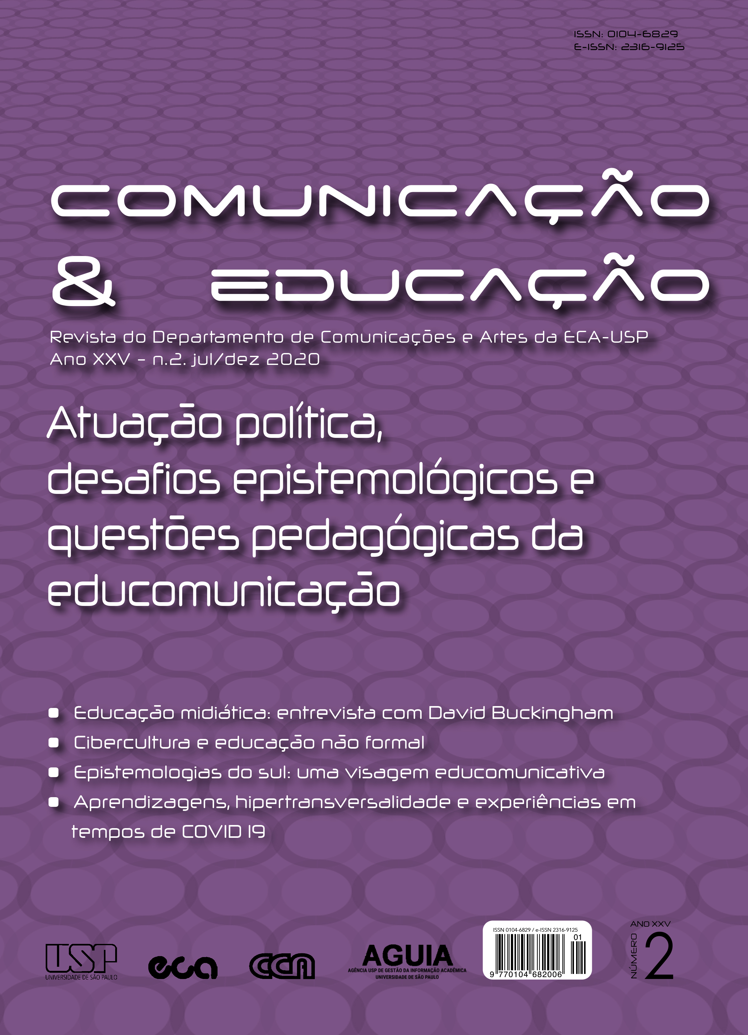 					Ver Vol. 25 Núm. 2 (2020): Atuação política, desafios epistemológicos e questões pedagógicas da educomunicação
				