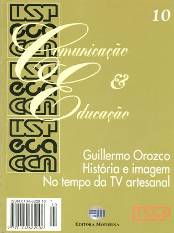 					Visualizar n. 10 (1997): Guillermo Orozco, História e imagem, No tempo da TV artesanal
				