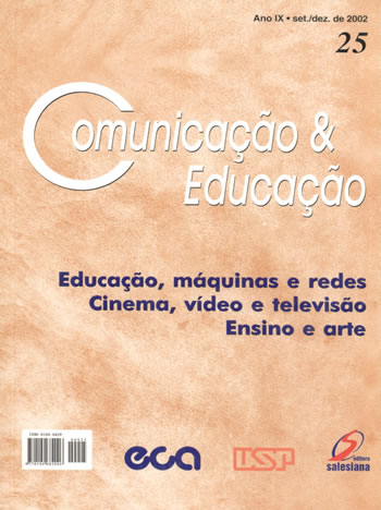 					Visualizar n. 25 (2002): Educação, máquinas e redes, Cinema, vídeo e televisão, Ensino e arte
				