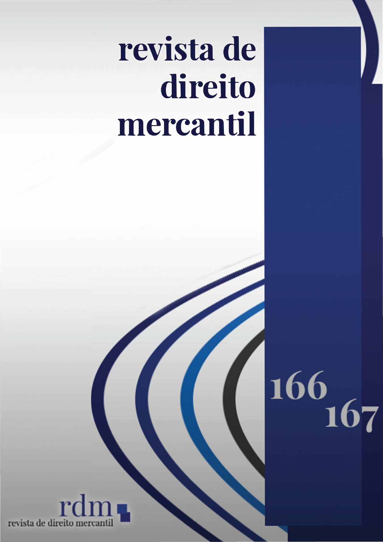 					Visualizar n. 166/167 (2014): Revista de Direito Mercantil, Industrial, Econômico e Financeiro
				