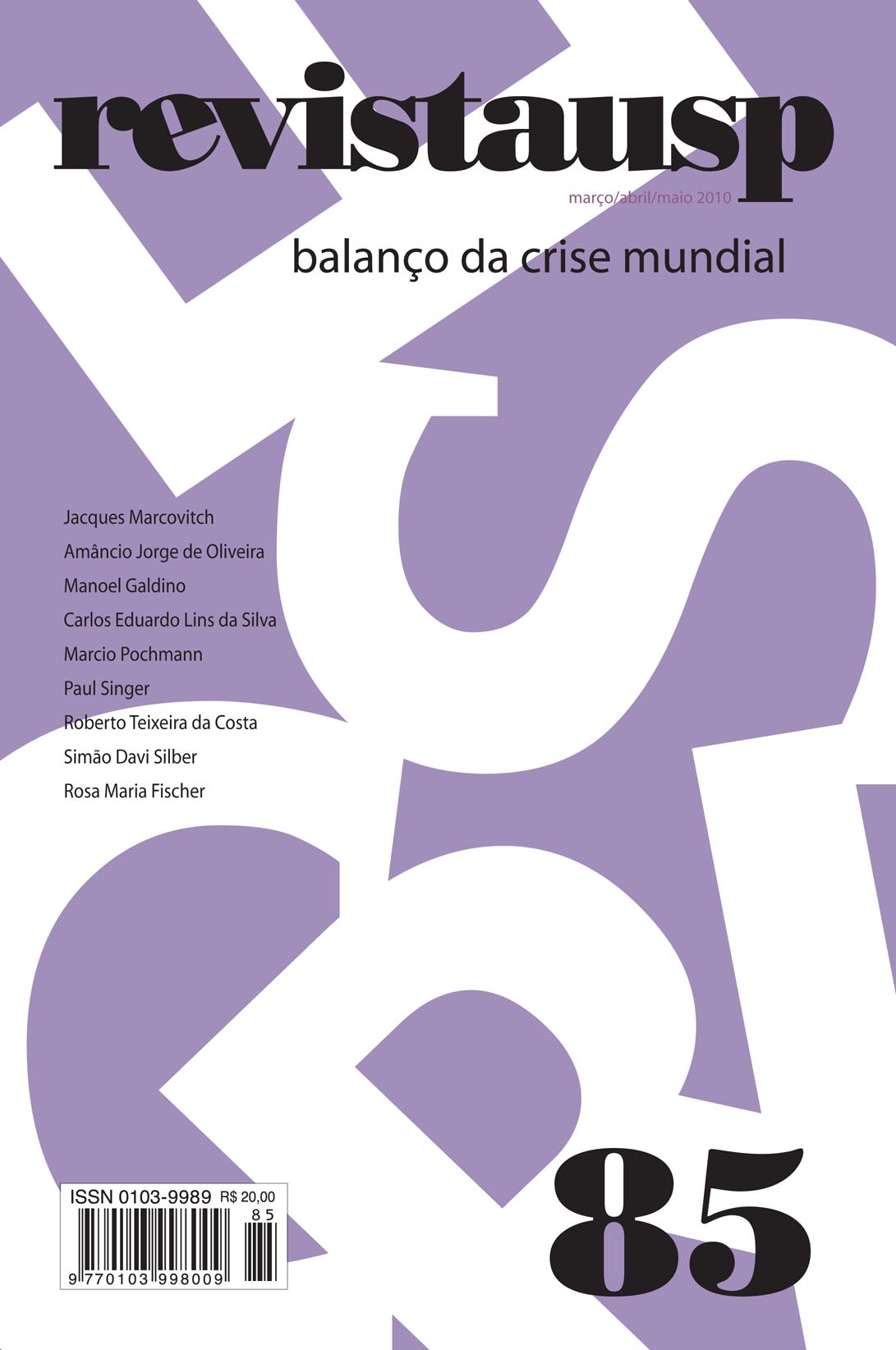 					Visualizar n. 85 (2010): BALANÇO DA CRISE MUNDIAL
				
