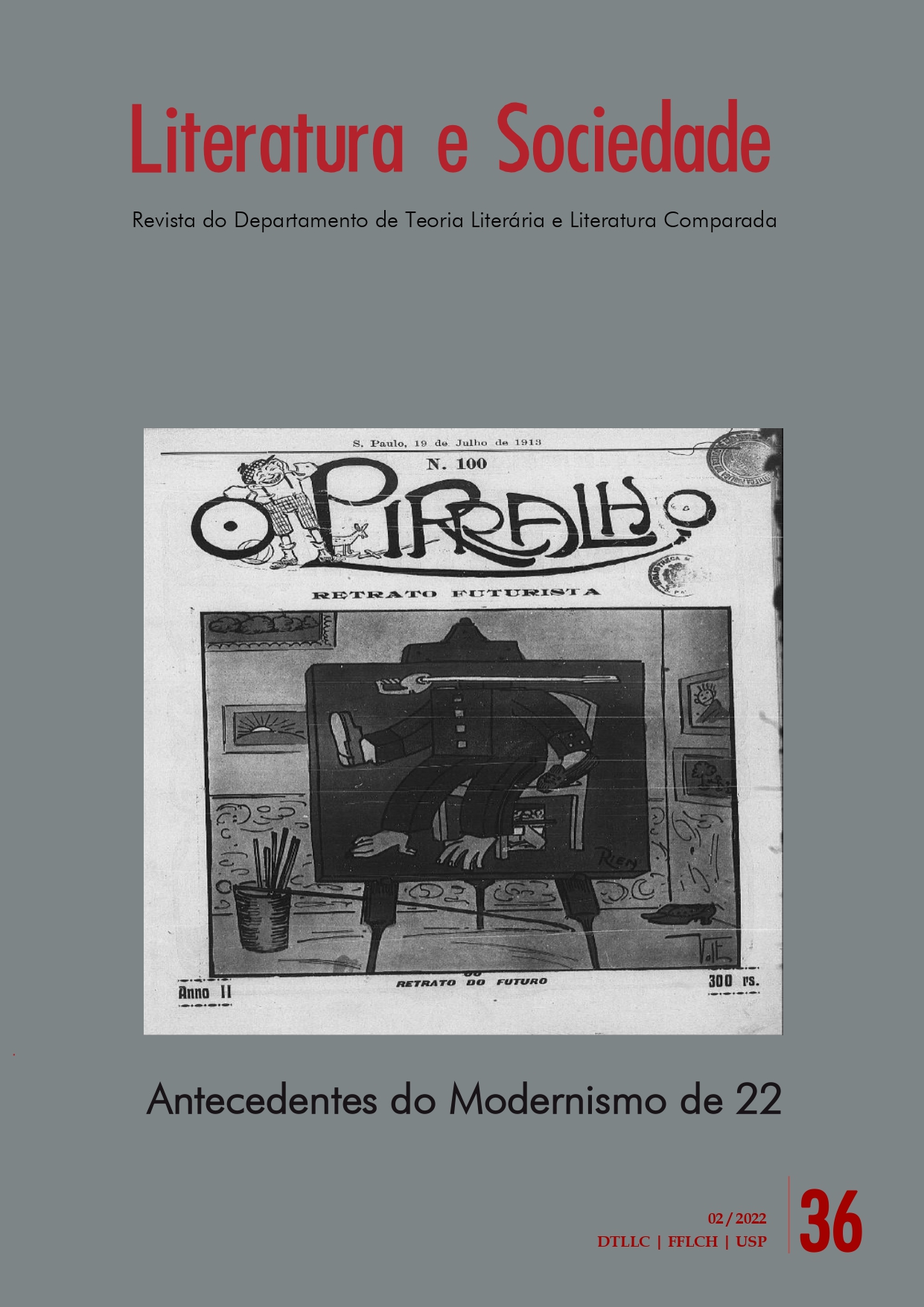 					View Vol. 27 No. 36 (2022): Antecedentes do Modernismo de 22
				
