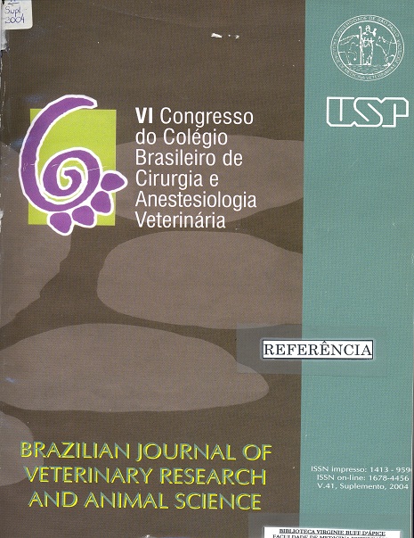 					View Vol. 41 (2004): Congresso do Colégio Brasileiro de Cirurgia e Anestesiologia Veterinária, 6
				